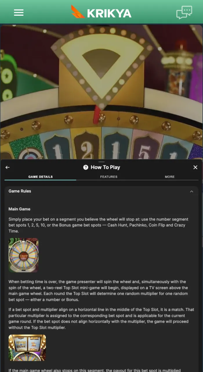 Read through the official Crazy Time rules on Krikya to fully grasp the payout system and bonus mechanics.